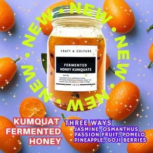 The image displays a jar of "[EARLY BIRD PREORDER] Fermented Honey Kumquats" by Craft & Culture - Kombucha, Kefir & Probiotics Singapore among fresh kumquats. Text highlights the antioxidant-rich flavors: Jasmine & Osmanthus, Passion Fruit & Pomelo, and Pineapple & Goji Berries.